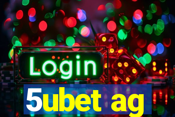 5ubet ag