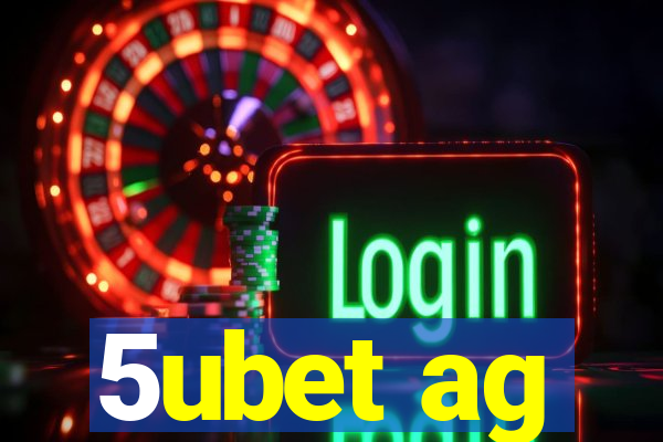 5ubet ag