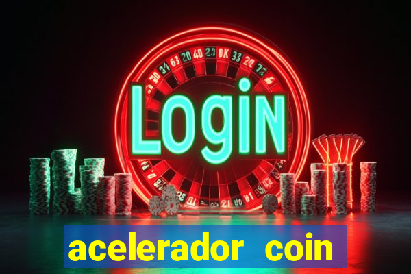 acelerador coin master 2024
