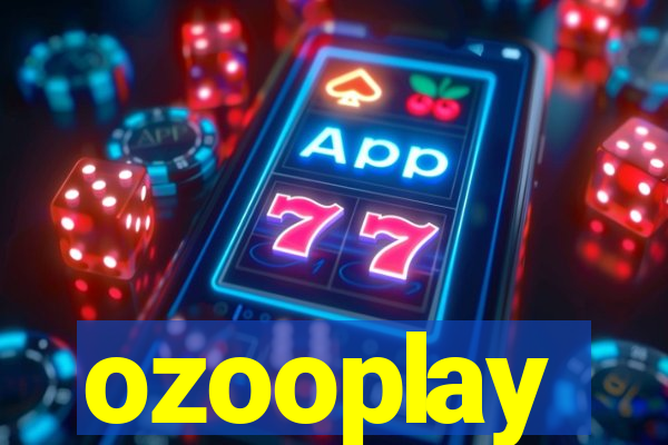 ozooplay