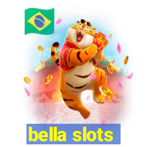 bella slots