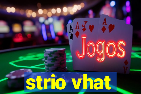 strio vhat