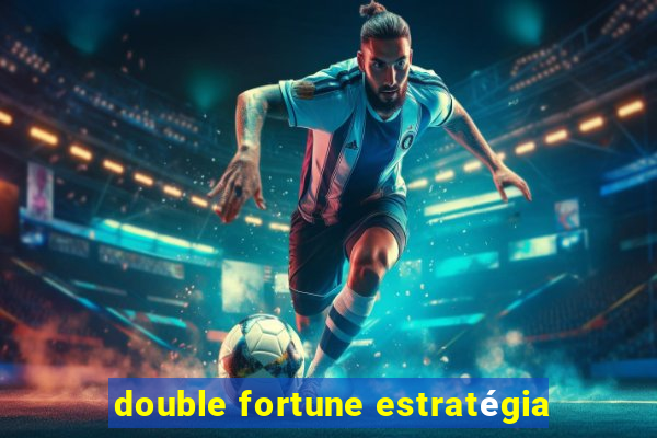 double fortune estratégia