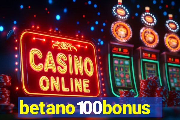 betano100bonus