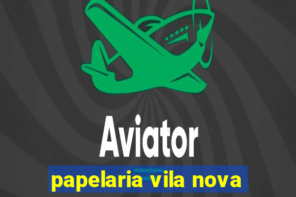 papelaria vila nova