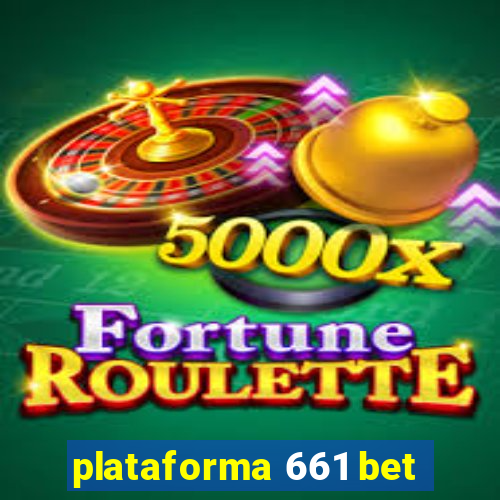 plataforma 661 bet