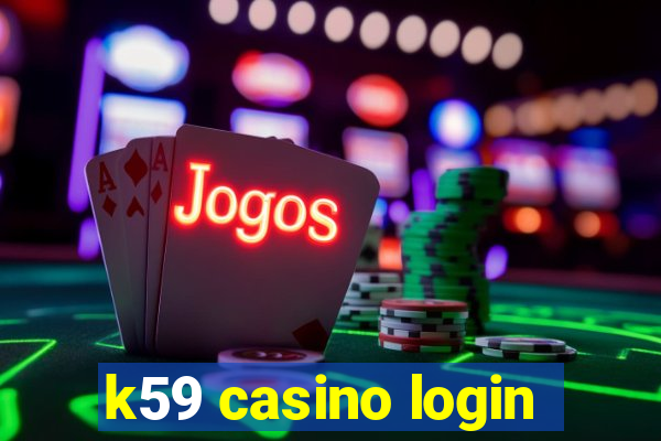 k59 casino login
