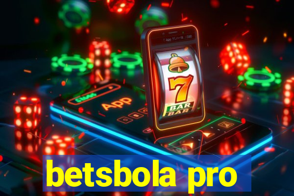 betsbola pro