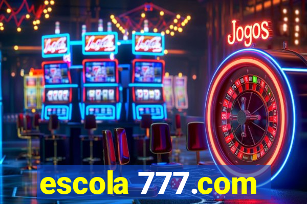 escola 777.com