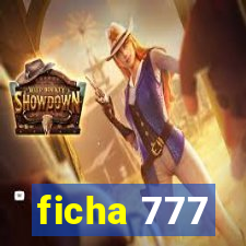 ficha 777