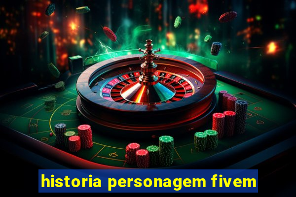 historia personagem fivem