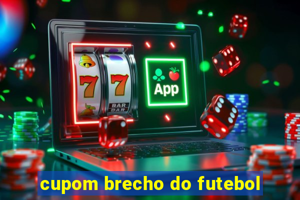 cupom brecho do futebol
