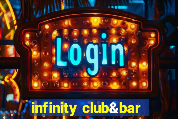 infinity club&bar