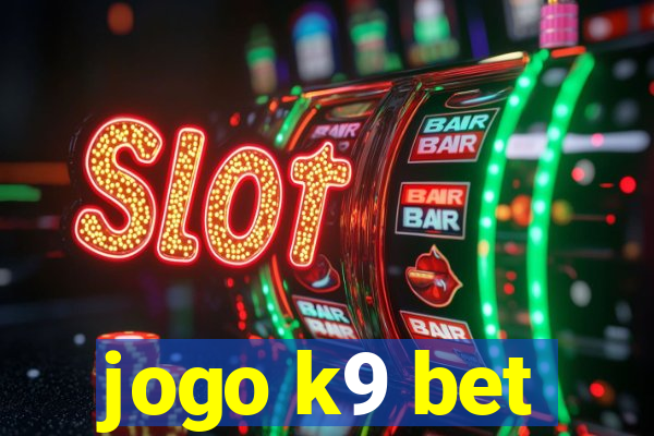 jogo k9 bet