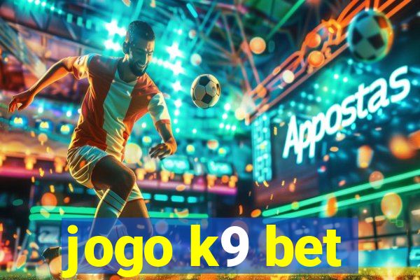 jogo k9 bet