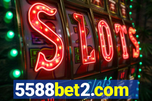5588bet2.com