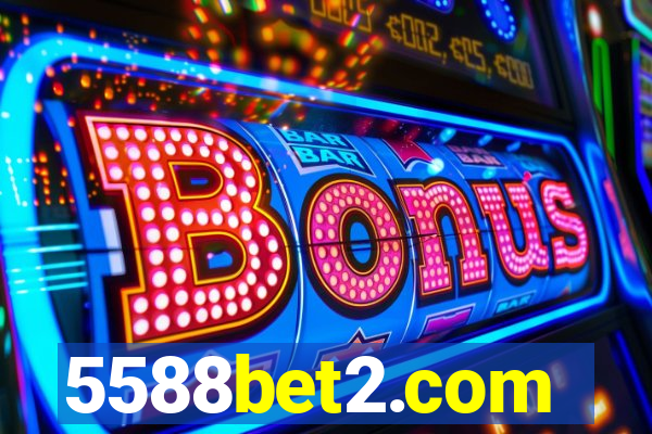 5588bet2.com