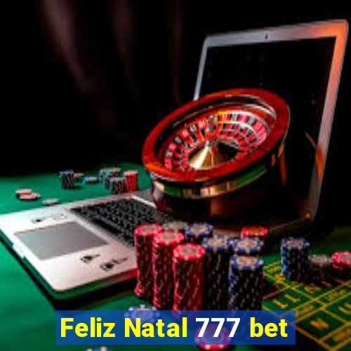 Feliz Natal 777 bet