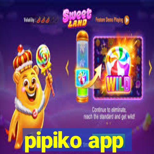 pipiko app
