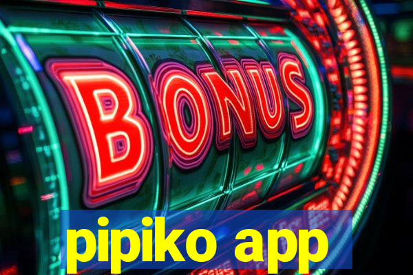 pipiko app