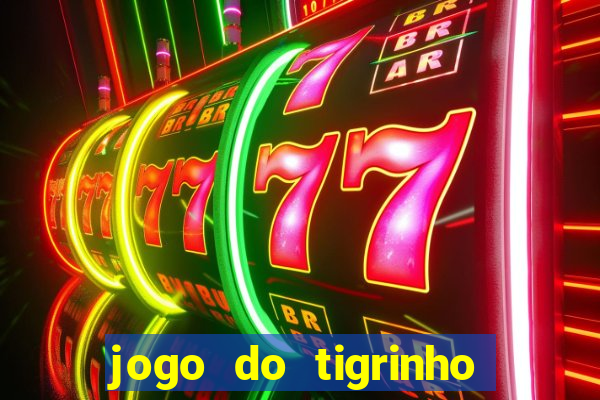 jogo do tigrinho em casa chinesa