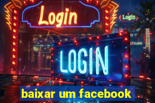 baixar um facebook