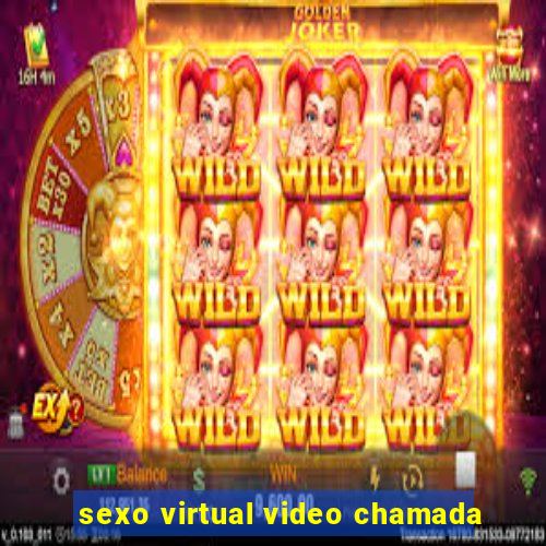 sexo virtual video chamada