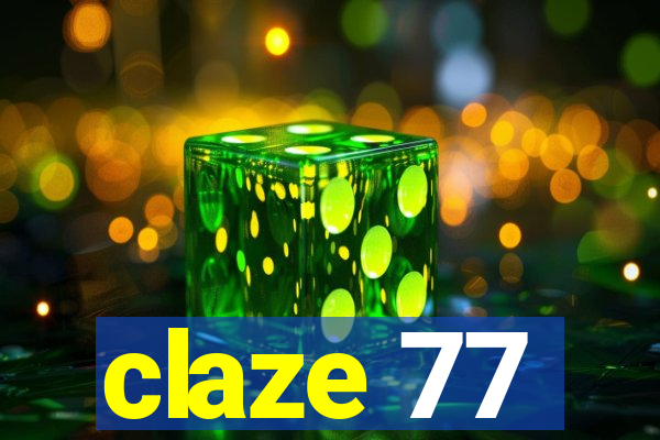 claze 77