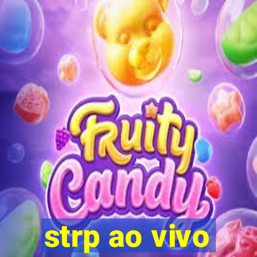 strp ao vivo