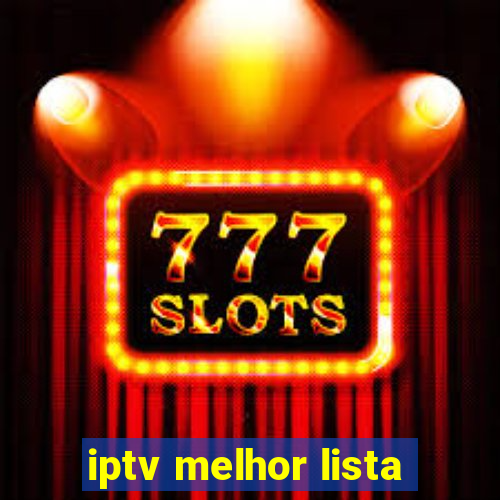 iptv melhor lista
