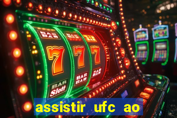 assistir ufc ao vivo futemax
