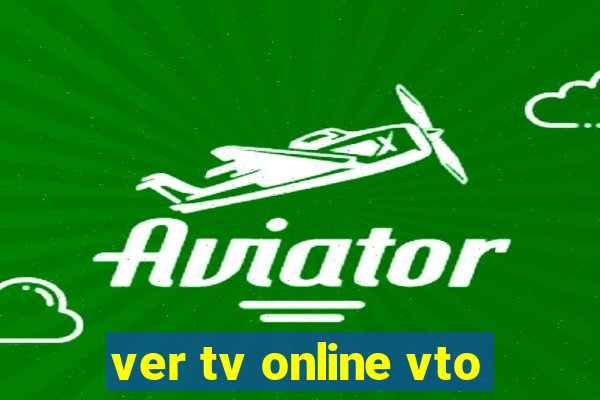 ver tv online vto