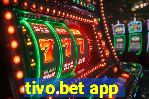 tivo.bet app