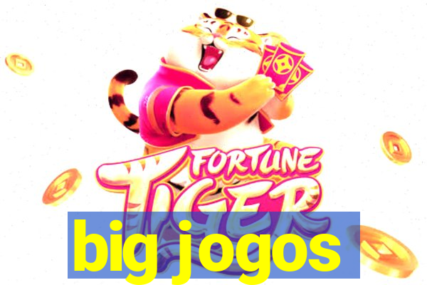 big jogos