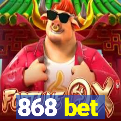868 bet