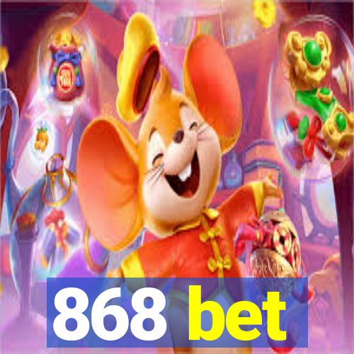 868 bet