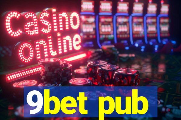 9bet pub