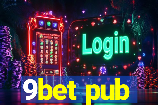 9bet pub