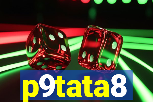 p9tata8