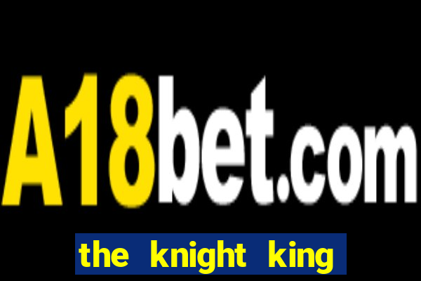 the knight king who returned with a god chapter 44