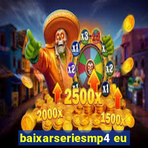 baixarseriesmp4 eu
