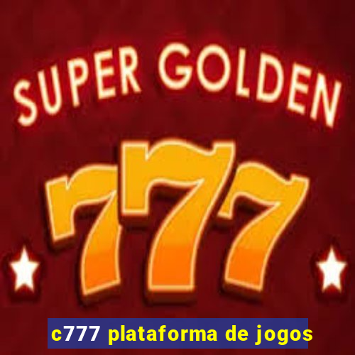 c777 plataforma de jogos