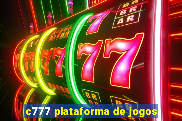c777 plataforma de jogos