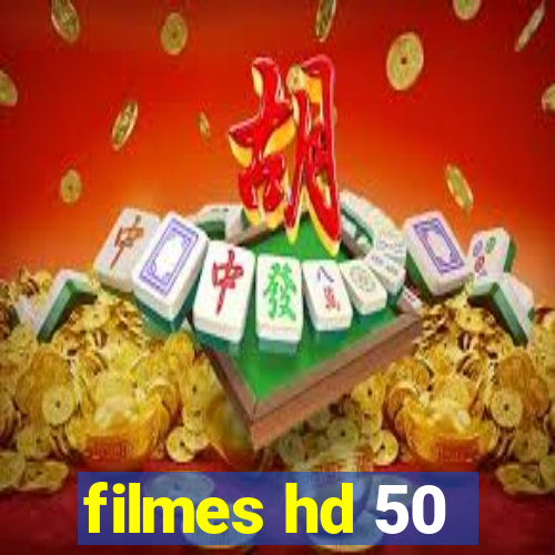 filmes hd 50