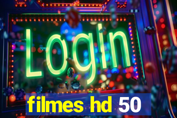 filmes hd 50