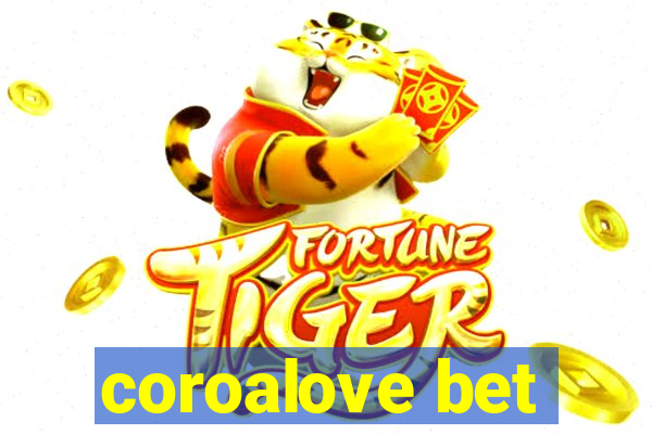coroalove bet
