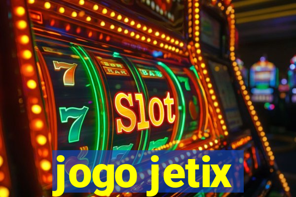 jogo jetix
