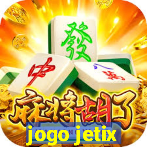 jogo jetix