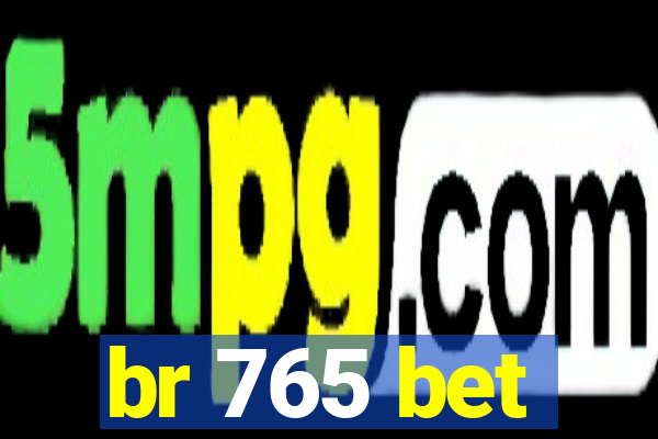 br 765 bet