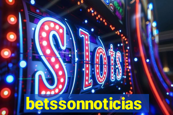 betssonnoticias